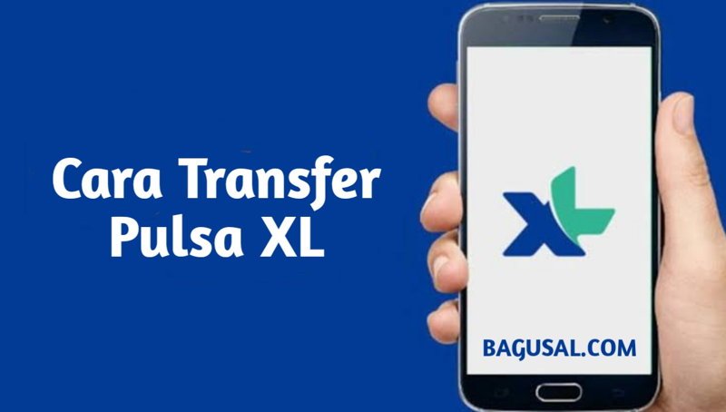Cara Transfer Pulsa XL Terbaru 2024